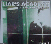 Liars Academy - Trading My Life