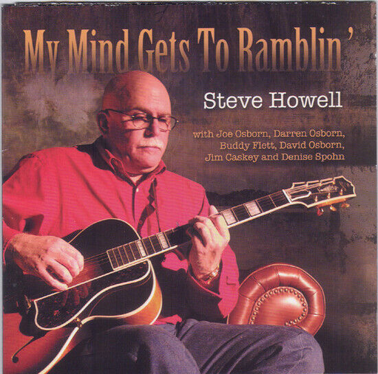 Howell, Steve - My Minds Get To Ramblin\'