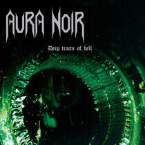 Aura Noir - Deep Tracts of Hell -Hq-