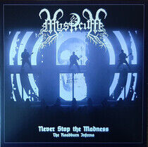Mysticum - Never Stop the Madness:..