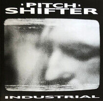 Pitchshifter - Industrial -Reissue-