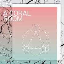 A Coral Room - I.O.T