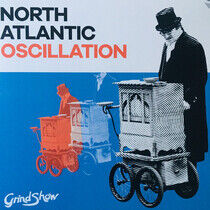 North Atlantic Oscillatio - Grind Show