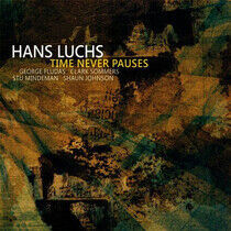 Luchs, Hans - Time Never Pauses