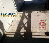 Gephart, Brian - Standing On Two Feet