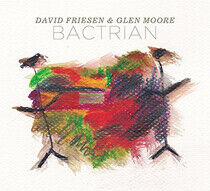 Friesen, David/Glen Moore - Bactrian