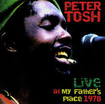 Tosh, Peter - Live At My Fathers..