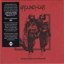 Groundhogs - Thank Christ For the Bomb