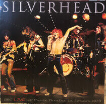 Silverhead - Bbc Live At Paris..