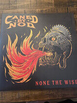 Caned By Nod - None the Wiser -Transpar-