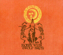 Weir, Bobby & Wolf Bros - Bobby Weir and Wolf..