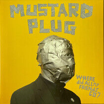 Mustard Plug - Where Did All My..