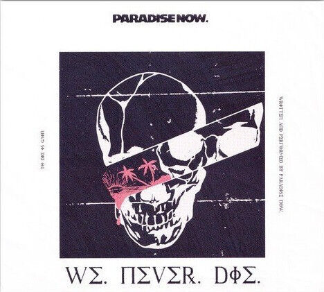 Paradise Now - We Never Die