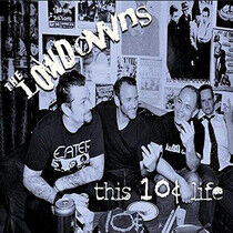 Lowdowns - This is 10 Cent Life