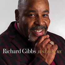 Gibbs, Richard - Just For Me