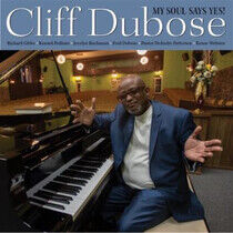 Dubose, Cliff - My Soul Says Yes