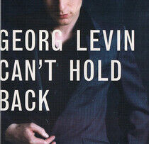 Levin, Georg - Can't Hold Back