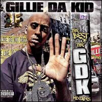 Gillie Da Kid - Best of the Gdk Mix Tapes