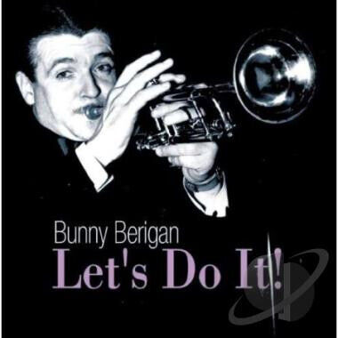 Berigan, Bunny - Let\'s Do It !