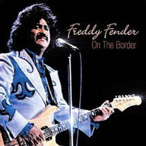Fender, Freddy - On the Border