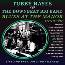 Hayes, Tubby & the Downbe - Blues At the Manor..