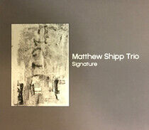 Shipp, Matthew -Trio- - Signature
