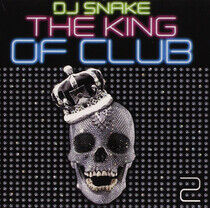 DJ Snake - King of Club