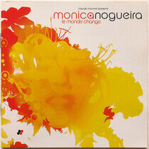 Nogueira, Monica - Le Monde Change