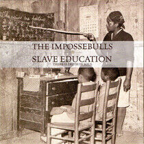 Impossebulls - Slave Education -CD+Dvd-