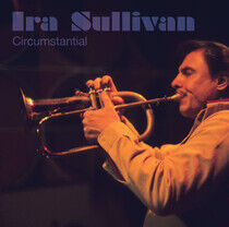 Sullivan, Ira - Circumstantial