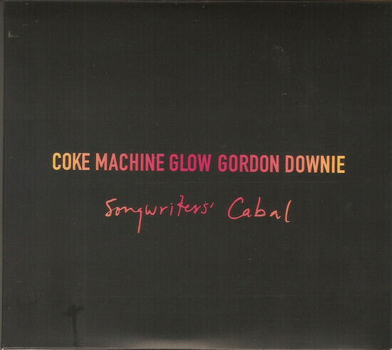 Gordon, Downie - Coke Machine Glow:..