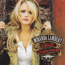 Lambert, Miranda - Crazy Ex-Girlfriend