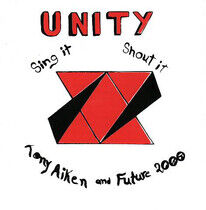 Aiken, Tony & Future 2000 - Unity - Sing It Shout It