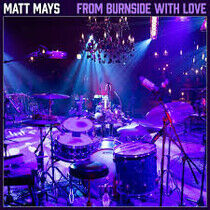 Mays, Matt - From Burnside With Love