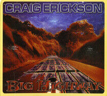 Erickson, Craig - Big Highway