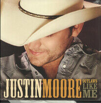 Moore, Justin - Outlaws Like Me -Hq-