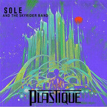 Sole and the Skyrider Ban - Plastique