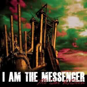 I Am the Messenger - War Between