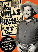Wills, Bob & His Texas Pl - Riding Your Way -Digi-