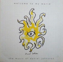 Johnston, Daniel - Welcome To My World
