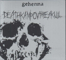 Infamous Gehenna - Deathkamp Ov the Skull..