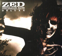 Zed - Desperation Blues-Deluxe-