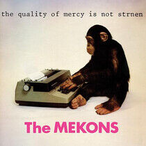 Mekons - Quality of Mercy is Not..