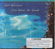 Merchant, Jeff - City Makes No Sound