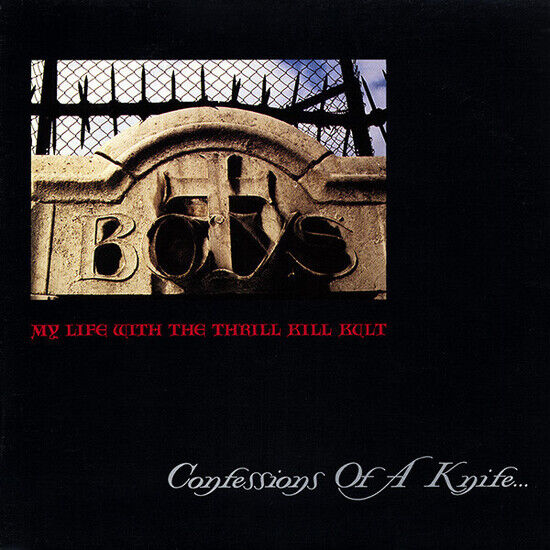 My Life With the Thrill Kill Kult - Confessions of a Knife