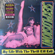 My Life With the Thrill Kill Kult - Sexplosion! -Transpar-