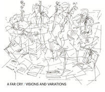 A Far Cry - Visions and Variations