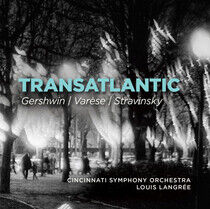 Gershwin & Varese & Strav - Transatlantic