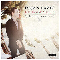 Lazic, Dejan - Life, Love & Afterlife