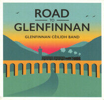 Glenfinnan Ceilidh Band - Road To Glenfinnan